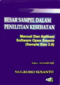 Besar sampel dalam Penelitian Kesehatan: Manual dan aplikasi software open source (sample size 2.0)