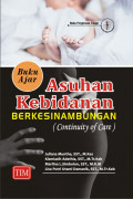 Buku Ajar Asuhan Kebidanan Berkesinambungan; Continuity of Care (ebook)