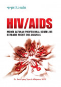 HIV/AIDS; Model Layanan Profesional Konseling Berbasis Front end Analysis