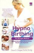 Hypno Birthing The Mongan Method