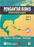 Pengantar Bisnis : Understanding Business Edisi 8 Buku 1