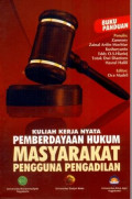 Buku Panduan Kuliah Kerja Nyata Pemberdayaan Hukum Masyarakat Pengguna Pengadilan