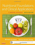 Nutritional Foundations and Clinical Applications : a nursing approach 6th edition