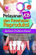 Pelayanan KB dan Kesehatan Reproduksi Berbasis Evidence Based
