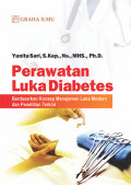 Perawatan Luka Diabetes; Berdasarkan Konsep Manajemen Luka Modern dan Penelitian Terkini