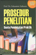 Prosedur Penelitian ; Suatu Pendekatan Praktik (edisi revisi 2010)