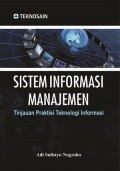 Sistem Informasi Manajemen; Tinjauan Praktisi Teknologi Informasi