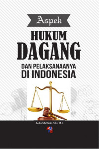 Image of Aspek hukum dagang dan pelaksanaannya di Indonesia