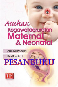 Asuhan Kegawatdaruratan Maternal dan Neonatal