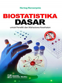 Image of Biostatistika Dasar untuk peneliti dan mahasiswa kesehatan