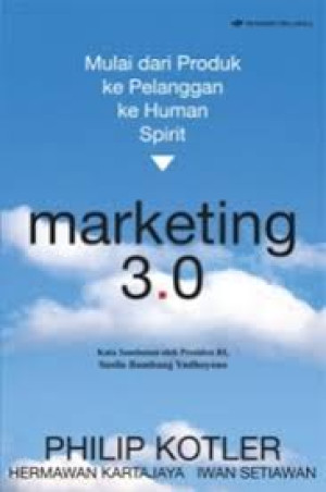 Image of Marketing 3.0 Mulai dari produk ke Pelanggan ke Human Spirit