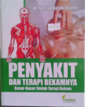 Image of Penyakit Dan Terapi Bekamnya : Dasar-Dasar Ilmiah Terapi Bekam