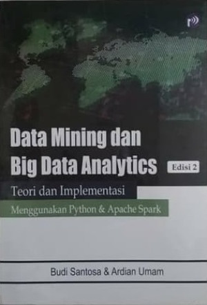 Image of Data Mining dan Big Data Analytic Edisi Ke-2 Teori Menggunakan Phyton dan Apache Spark