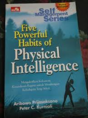Image of Five Powerfull Habits of Physical Intelligence : mengaktifkan kekuatan kecerdasan ragawi untuk membangun kehidupan yang sehat