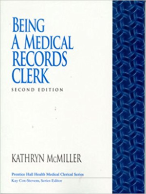Image of Being A Medical Records Clerk 2nd Edition