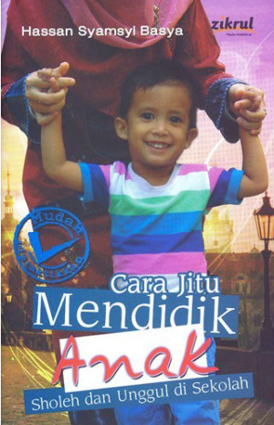 Image of Cara Jitu Mendidik Anak Sholeh dan Unggul di Sekolah