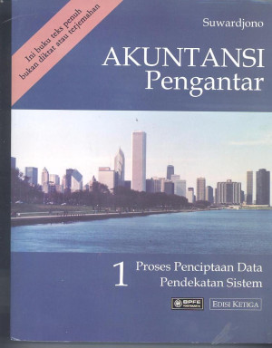 Image of Akuntansi Pengantar Bagian 1 : Proses Penciptaan Data Pendekatan Sistem