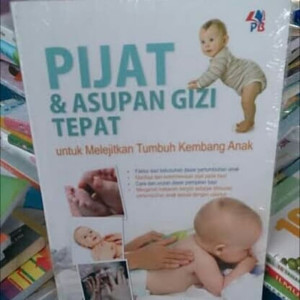 Image of Pijat dan Asupan Gizi Tepat untuk Melejitkan Tumbuh Kembang Anak
