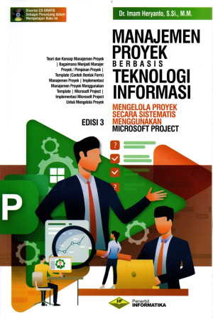Image of Manajemen Proyek Berbasis Teknologi Informasi Mengelola Proyek Secara Sistematis Menggunakan Microsoft Project