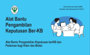 Image of Alat Bantu Pengambilan Keputusan Ber-KB dan pedoman bagi klien dan bidan