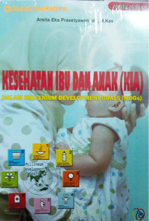 Image of Kesehatan ibu dan Anak (KIA) dalam millenium development goals (MDGs