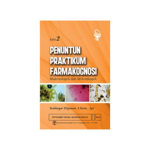 Image of Penuntun Praktikum Farmakognosi : Makroskopik dan Mikroskopik Ed. 2