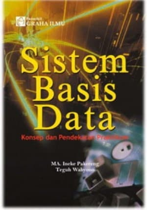 Image of Sistem Basis Data : Konsep dan Pendekatan Praktikum