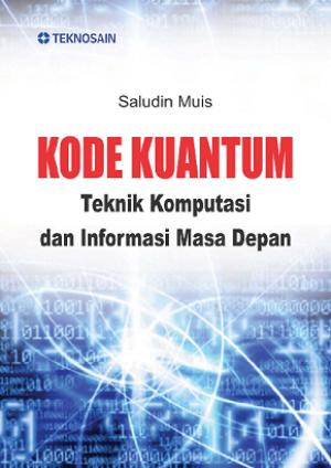 Image of Kode kuantum: Teknik komputasi dan informasi masa depan