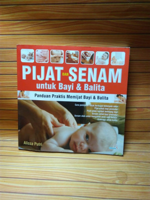 Image of Pijat dan Senam Untuk Bayi dan Balita: Panduan Praktis Memijat Bayi dan Balita