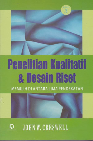 Image of Penelitian Kualitatif & Desain Riset Memilih di antara Lima Pendekatan