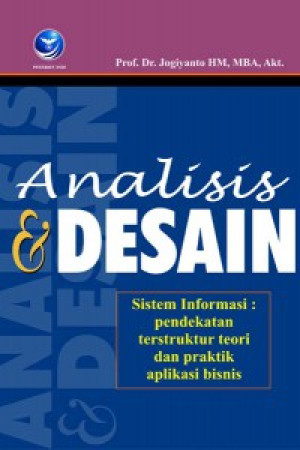 Image of Analisis & Desain Sistem Informasi : Pendekatan Terstruktur Teori dan Praktik Aplikasi Bisnis