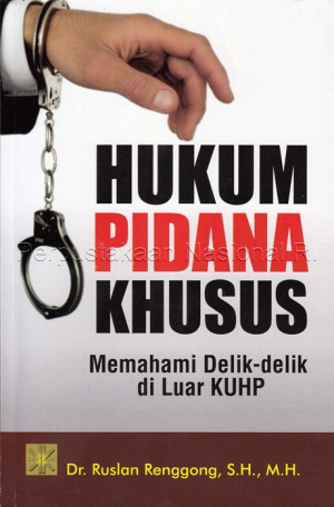 Image of Hukum Pidana Khusus: Memahami Delik-delik di Luar KUHP