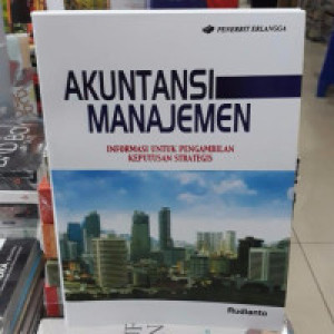 Image of Akuntansi manajemen informasi untuk pengambilan keputusan strategis
