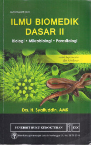 Image of Ilmu biomedik dasar II : biologi, mikrobiologi, parasitologi untuk keperawatan dan kebidanan