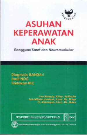 Image of Asuhan keperawatan anak: diagnosis NANDA-1, hasil NOC, tindakan NIC (gangguan saraf dan neuromoskular)