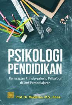Image of Psikologi pendidikan : penerapan prinsip-prinsip psikologi dalam pembelajaran