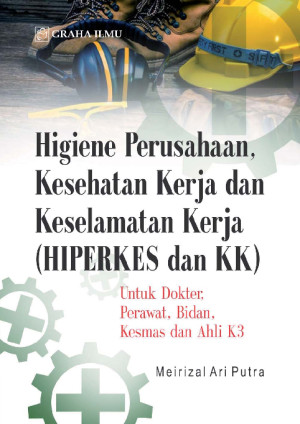 Image of Higiene perusahaan kesehatan kerja dan keselamatan kerja (hiperkes dan kk); untuk dokter perawat bidan kesmas dan ahli k3