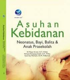 Image of Asuhan Kebidanan: Neonatus, Bayi, Balita & Anak Prasekolah