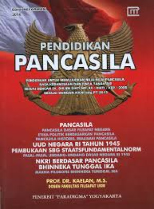 Image of Pendidikan Pancasila: Pendidikan Untuk Mewujudkan Nilai-nilai Pancasila, Rasa Kebangsaan dan Cinta Tanah Air sesuai dengan SK. Dirjen Dikti No. 43/Dikti/Kep/2006 Sesuai dengan KKNI bdg PT 2013