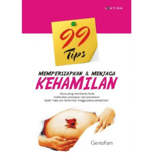 Image of 99 Tips Mempersiapkan dan Menjaga Kehamilan