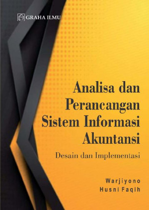 Image of Analisa dan perancangan sistem informasi akuntansi : desain dan implementasi