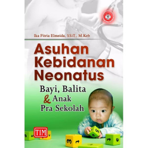 Image of Asuhan Kebidanan Neonatus: Bayi, Balita dan Anak Pra Sekolah