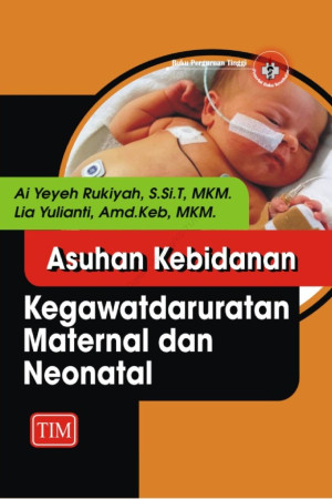 Image of Asuhan Kebidanan: Kegawatdaruratan Maternal dan Neonatal
