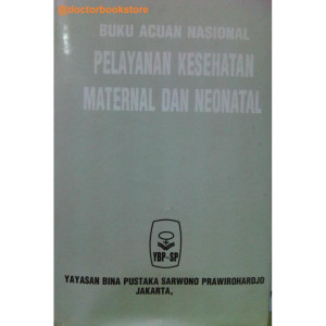 Image of Buku Acuan Nasional Pelayanan Kesehatan Maternal dan Neonatal