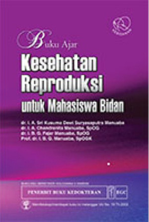 Image of Kesehatan Reproduksi untuk Mahasiswa Bidan : Buku ajar