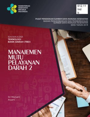 Image of Bahan Ajar Teknologi Bank Darah (TBD): Manajemen Mutu Pelayanan Darah 2