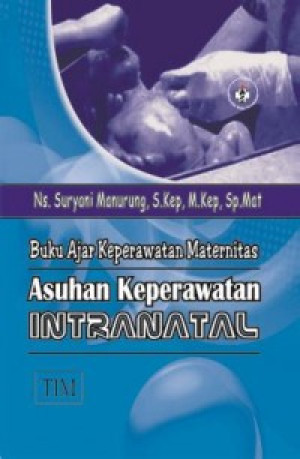 Image of Buku ajar keperawatan maternitas asuhan keperawatan intranatal