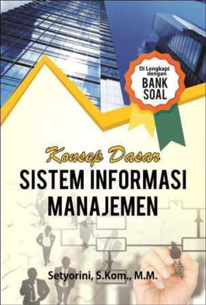 Image of Konsep Dasar Sistem Informasi Manajemen