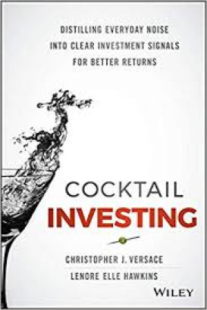 Image of Cocktail Investing: Distilling Everyday Noise into Clear Investment Signals for Better Returns
