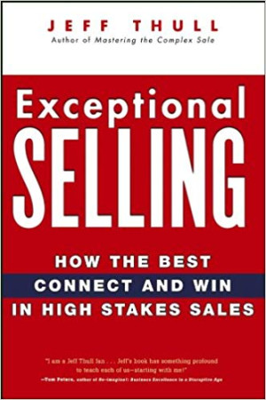 Image of Exceptional Selling: How the Best Connect and Win in High Stakes Sales
